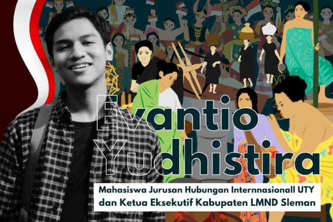 
 Evantio yudhistira - Mahasiswa Jurusan Hubungan Internasional Universitas Teknologi Yogyakarta & Ketua Eksekutif Kabupaten Liga Mahasiswa Nasional untuk Demokrasi Sleman.