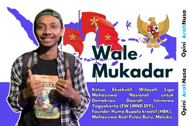 
 Wale Mukadar - Ketua EW LMND DIY, Founder HBK, Mahasiswa Universitas Widya Mataram Yogyakarta yang berasal dari Pulau Buru, maluku.